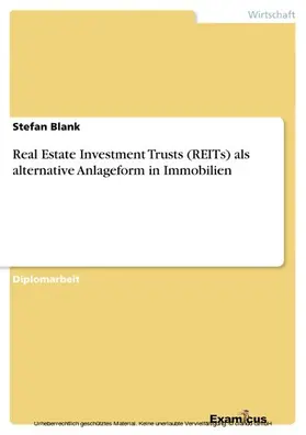 Blank |  Real Estate Investment Trusts (REITs)als alternative Anlageform in Immobilien | eBook | Sack Fachmedien