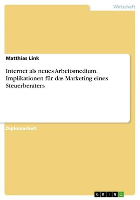 Link | Internet als neues Arbeitsmedium. Implikationen für das Marketing eines Steuerberaters | E-Book | sack.de