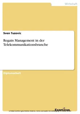 Tuzovic |  Regain Management in der Telekommunikationsbranche | eBook | Sack Fachmedien