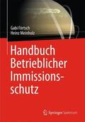 Förtsch / Meinholz |  Handbuch Betrieblicher Immissionsschutz | Buch |  Sack Fachmedien