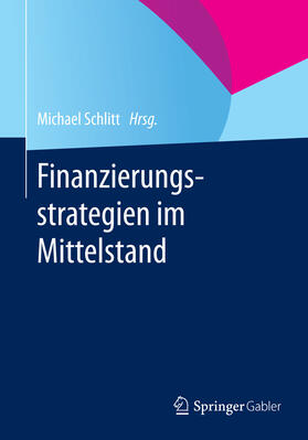 Schlitt | Finanzierungsstrategien im Mittelstand | E-Book | sack.de
