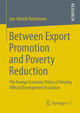 Petermann | Between Export Promotion and Poverty Reduction | E-Book | www.sack.de