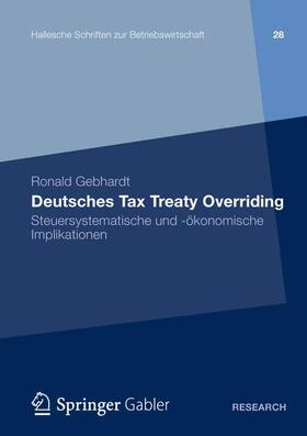 Gebhardt | Deutsches Tax Treaty Overriding | Buch | 978-3-658-00058-5 | sack.de