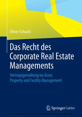 Schoofs | Das Recht des Corporate Real Estate Managements | E-Book | www.sack.de
