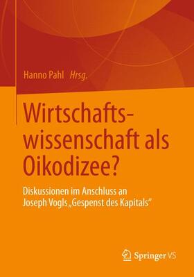 Sparsam / Pahl | Wirtschaftswissenschaft als Oikodizee? | Buch | 978-3-658-00125-4 | sack.de