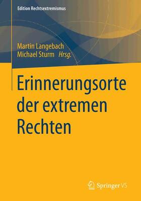 Sturm / Langebach | Erinnerungsorte der extremen Rechten | Buch | 978-3-658-00130-8 | sack.de
