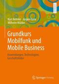Behnke / Mülder / Karla |  Grundkurs Mobilfunk und Mobile Business | Buch |  Sack Fachmedien