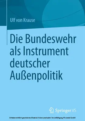 Krause |  Die Bundeswehr als Instrument deutscher Außenpolitik | eBook | Sack Fachmedien