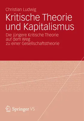 Ludwig | Kritische Theorie und Kapitalismus | E-Book | www.sack.de
