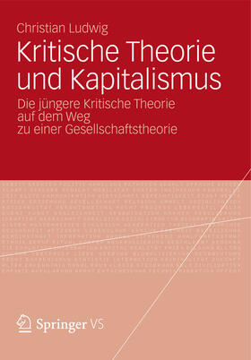 Ludwig | Kritische Theorie und Kapitalismus | E-Book | sack.de