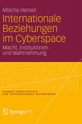Hansel |  Internationale Beziehungen im Cyberspace | eBook | Sack Fachmedien