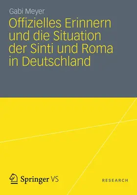 Meyer |  Offizielles Erinnern und die Situation der Sinti und Roma in Deutschland | Buch |  Sack Fachmedien