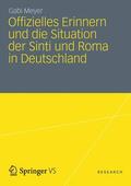 Meyer |  Offizielles Erinnern und die Situation der Sinti und Roma in Deutschland | Buch |  Sack Fachmedien