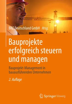 BRZ Deutschland GmbH Bauinformationstechnologie |  Bauprojekte erfolgreich steuern und managen | Buch |  Sack Fachmedien