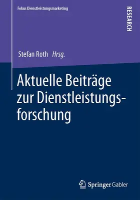 Roth |  Aktuelle Beiträge zur Dienstleistungsforschung | Buch |  Sack Fachmedien