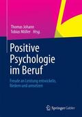 Möller / Johann |  Positive Psychologie im Beruf | Buch |  Sack Fachmedien