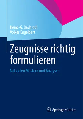 Dachrodt / Engelbert |  Zeugnisse richtig formulieren | eBook | Sack Fachmedien