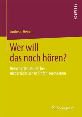 Heinen | Wer will das noch hören? | Buch | 978-3-658-00302-9 | sack.de