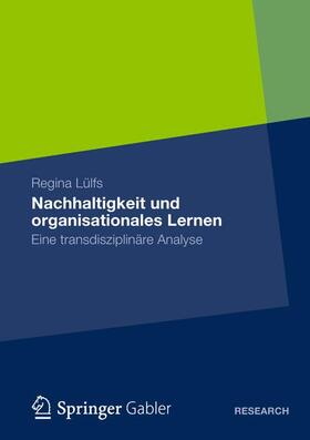 Lülfs |  Nachhaltigkeit und organisationales Lernen | Buch |  Sack Fachmedien
