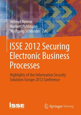 Reimer / Schneider / Pohlmann |  ISSE 2012  Securing Electronic Business Processes | Buch |  Sack Fachmedien
