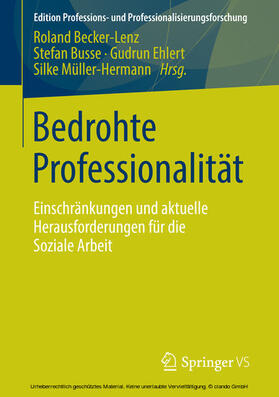 Becker Lenz / Busse / Ehlert | Bedrohte Professionalität | E-Book | sack.de