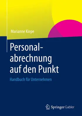 Kiepe |  Personalabrechnung auf den Punkt | Buch |  Sack Fachmedien