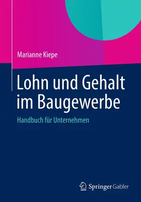 Kiepe |  Lohn und Gehalt im Baugewerbe | Buch |  Sack Fachmedien