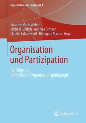 Weber / Göhlich / Macha |  Organisation und Partizipation | Buch |  Sack Fachmedien