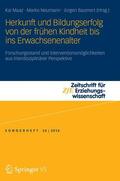 Maaz / Neumann / Baumert |  Herkunft und Bildungserfolg von der frühen Kindheit bis ins Erwachsenenalter | Buch |  Sack Fachmedien