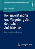 Schulten |  Rollenverständnis und Vergütung des deutschen Aufsichtsrats | Buch |  Sack Fachmedien