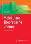 Zülicke |  Molekulare Theoretische Chemie | Buch |  Sack Fachmedien
