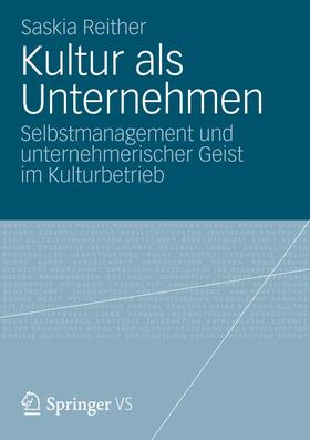 Reither | Kultur als Unternehmen | Buch | 978-3-658-00525-2 | sack.de