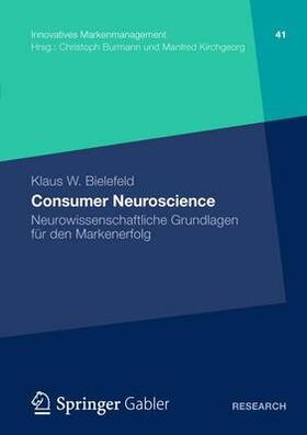 Bielefeld | Consumer Neuroscience | Buch | 978-3-658-00560-3 | sack.de