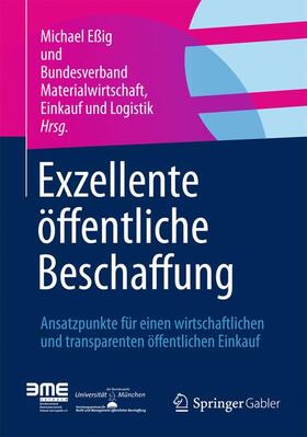 Bundesverband Materialwirtschaft, Einkau / Essig | Exzellente öffentliche Beschaffung | Buch | 978-3-658-00566-5 | sack.de