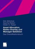 Söhnholz / Kaiser / Rieken |  Asset Allocation, Risiko-Overlay und Manager-Selektion | Buch |  Sack Fachmedien