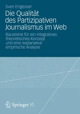 Engesser |  Die Qualität des Partizipativen Journalismus im Web | eBook | Sack Fachmedien