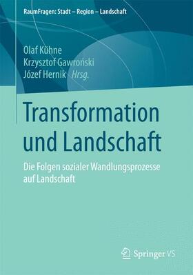 Kühne / Hernik / Gawronski | Transformation und Landschaft | Buch | 978-3-658-00604-4 | sack.de