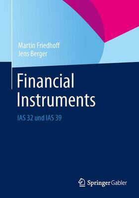 Berger / Friedhoff | Financial Instruments | Buch | 978-3-658-00606-8 | sack.de
