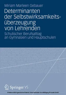 Gebauer |  Determinanten der Selbstwirksamkeitsüberzeugung von Lehrenden | eBook | Sack Fachmedien