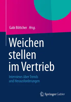 Böttcher |  Weichen stellen im Vertrieb | eBook | Sack Fachmedien