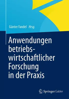 Fandel |  Anwendungen betriebswirtschaftlicher Forschung in der Praxis | Buch |  Sack Fachmedien