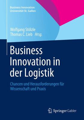 Stölzle / Lieb |  Business Innovation in der Logistik | Buch |  Sack Fachmedien