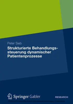 Sieb | Strukturierte Behandlungssteuerung dynamischer Patientenprozesse | E-Book | sack.de