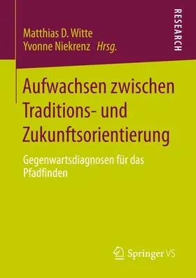 Witte / Niekrenz | Aufwachsen zwischen Traditions- und Zukunftsorientierung | E-Book | www.sack.de