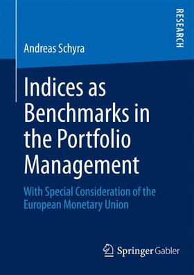 Schyra | Indices as Benchmarks in the Portfolio Management | Buch | 978-3-658-00695-2 | sack.de