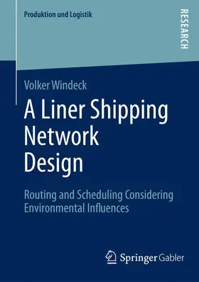 Windeck |  A Liner Shipping Network Design | Buch |  Sack Fachmedien