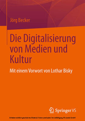 Becker | Die Digitalisierung von Medien und Kultur | E-Book | sack.de