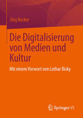 Becker |  Die Digitalisierung von Medien und Kultur | eBook | Sack Fachmedien