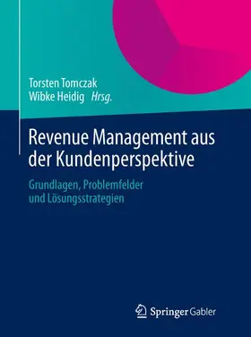 Heidig / Tomczak | Revenue Management aus der Kundenperspektive | Buch | 978-3-658-00734-8 | sack.de
