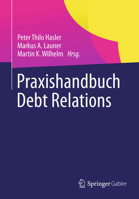 Hasler / Launer / Wilhelm | Praxishandbuch Debt Relations | E-Book | sack.de
